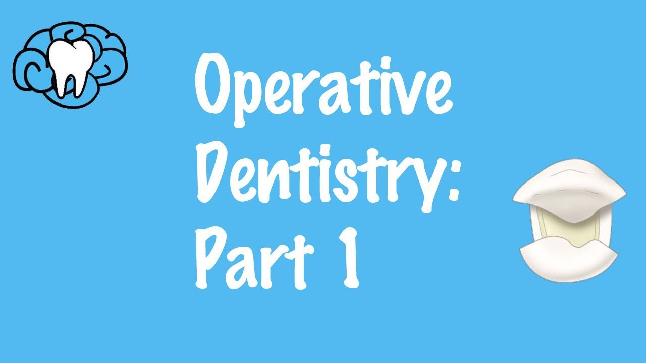 Operative Dentistry Part 1
